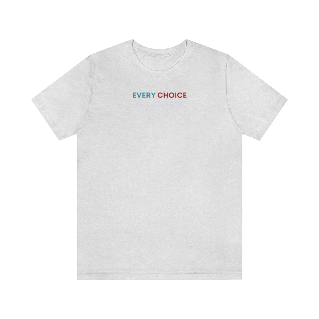 Choices T shirt